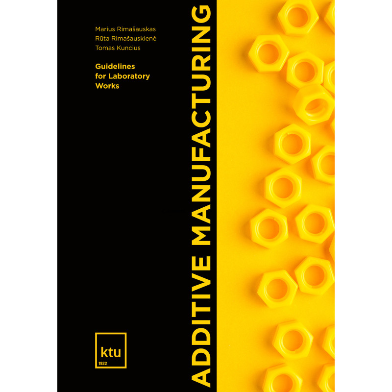 Additive Manufacturing. Guidelines for Laboratory Works